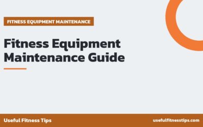 Fitness Equipment Maintenance Guide