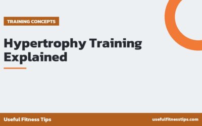 Hypertrophy Training Explained
